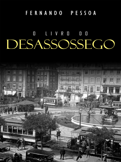Title details for Livro do Desassossego by Fernando Pessoa - Available